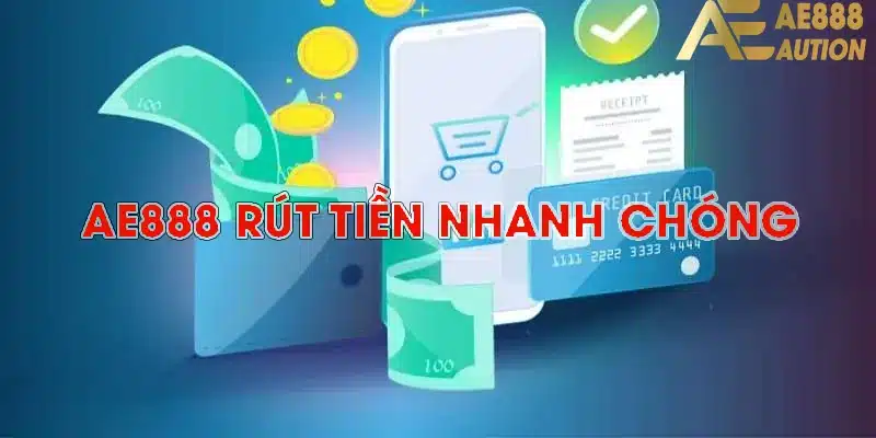 AE888 rút tiền nhanh chóng
